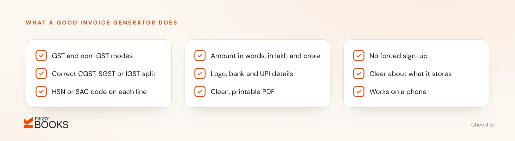 Nine things a good invoice generator does: GST and non-GST modes, correct tax split, HSN or SAC codes, amount in words, bank details, clean PDF, no forced sign-up, privacy and mobile use